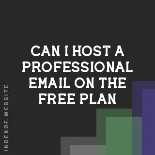 Can I host a professional email on the free plan? Banners