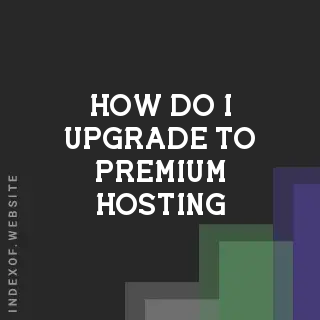 How do I upgrade to Premium hosting? Banners