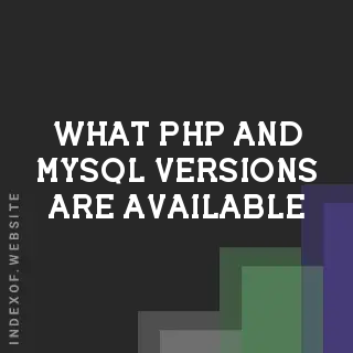 What PHP and MySQL versions are available? Banners
