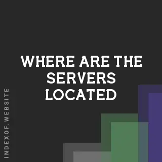 Where are the servers located? Banners