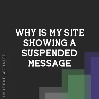 Why is my site showing a “Suspended“ message? Banners